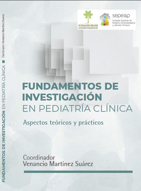 Fundamentos de investigación en Pediatría Clínica: aspectos teóricos y prácticos